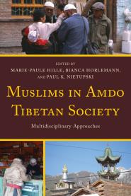 Muslims in Amdo Tibetan Society Multidisciplinary Approaches