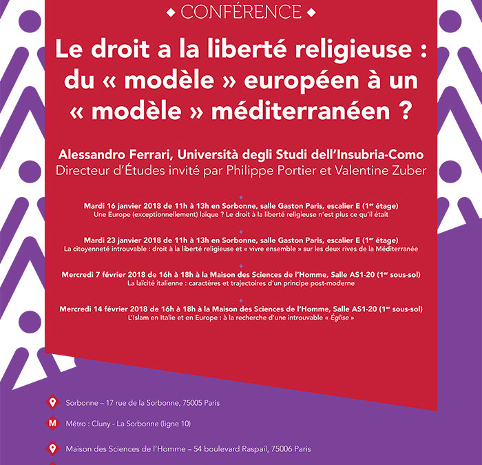 Du 16 janvier au 14 février 2018 – Conférences d’Alessandro Ferrari : Le droit à la liberté religieuse : du « modèle » européen à un « modèle » méditerranéen ?