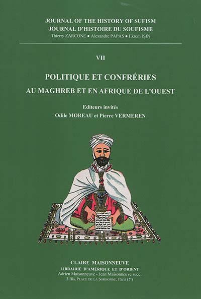 Mardi 19 février 2019 – Présentation : “Politique et confréries au Maghreb et en Afrique de l’Ouest”