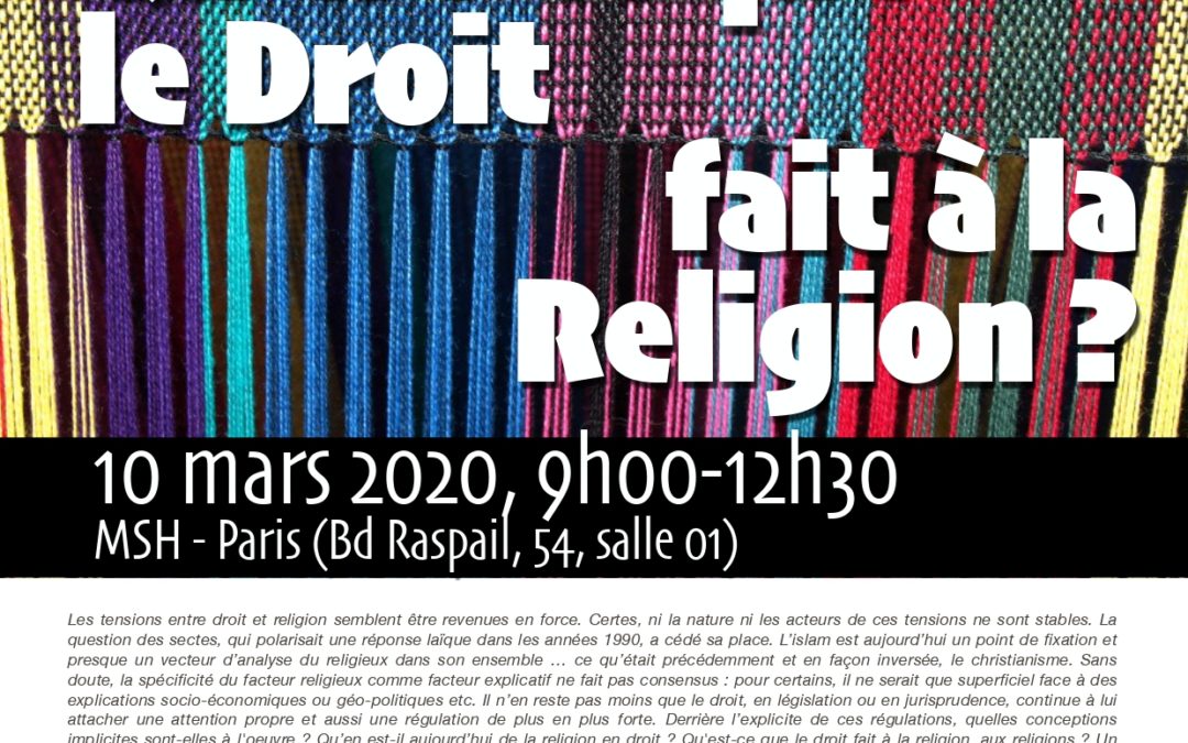 Mardi 10 mars 2020 – Rencontre : “Ce que le droit fait à la religion”