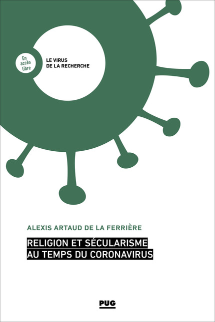 Lundi 18 mai 2020 – Alexis Artaud de la Ferrière : “Religion et sécularisme au temps du coronavirus”