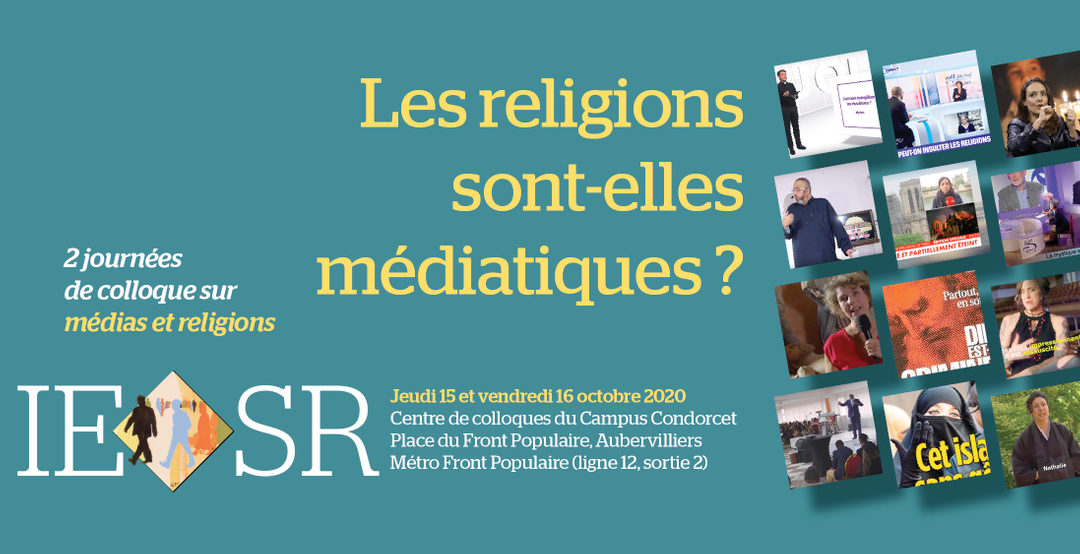 Jeudi 15 et vendredi 16 octobre 2020 – colloque IESR : “Les religions sont-elles médiatiques?”