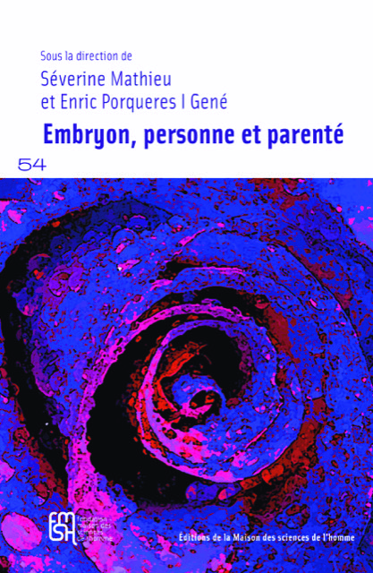 Parution – Séverine Mathieu : “Embryon, personne et parenté”