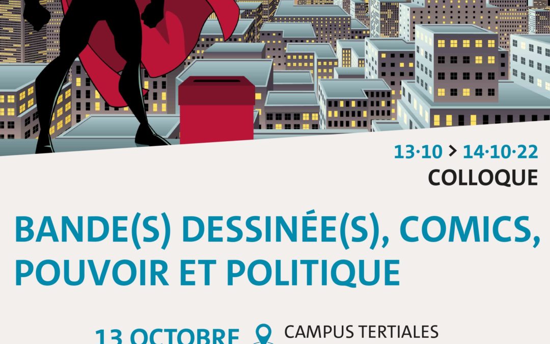 Colloque – Stéphane François : “Bande(s) dessinée(s), comics, pouvoir et politique” – 13 et 14 octobre 2022
