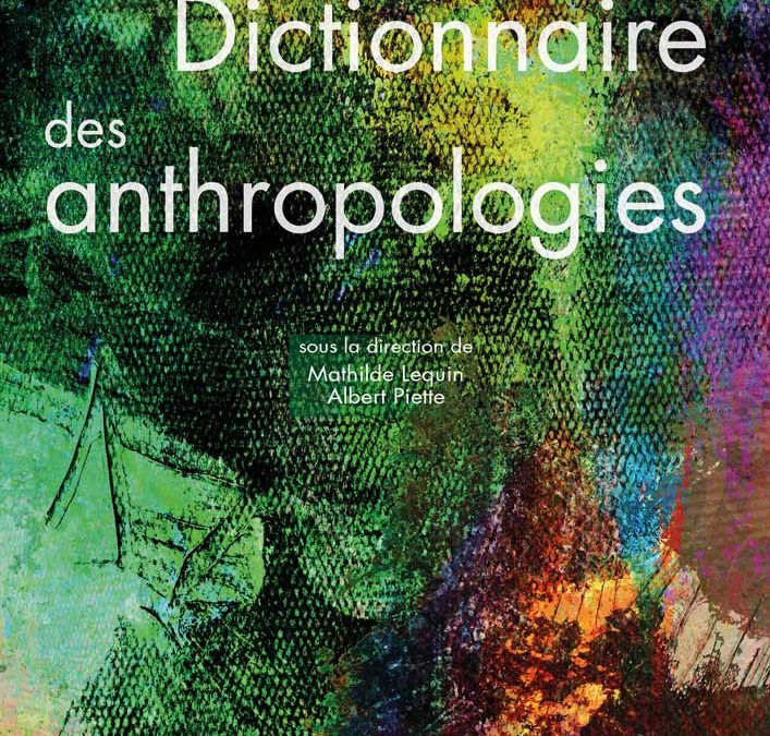Parution – Corinne Valasik dans le “Dictionnaire des anthropologies”