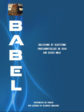 Couverture de la revue Babel : Religions et Elections présidentielles de 2016 aux Etats-Unis