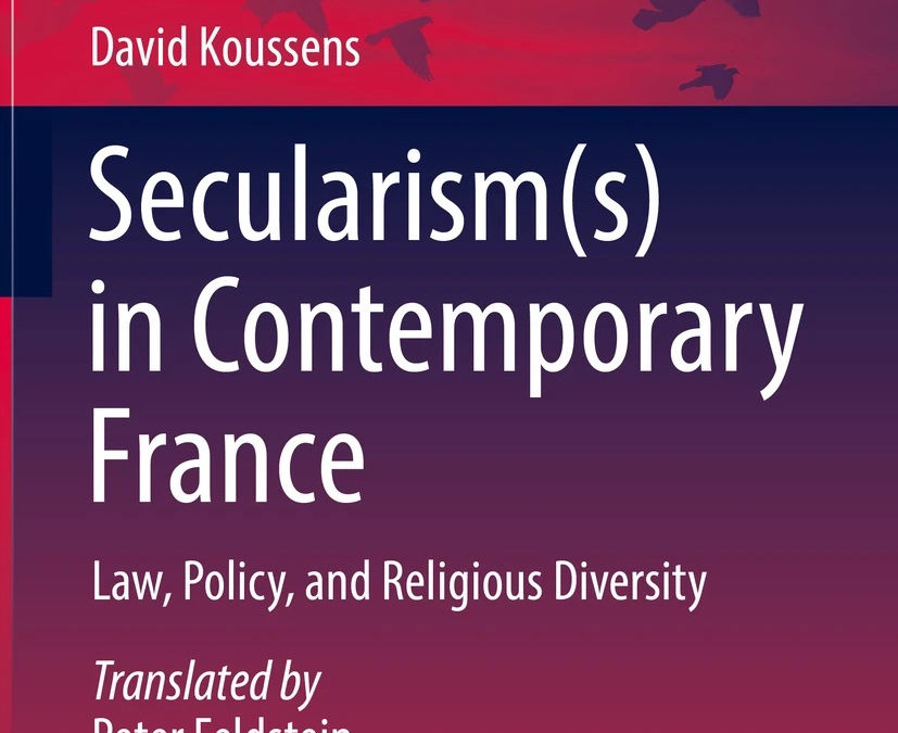 Parution – David Koussens : “Secularism(s) in Contemporary France” – janvier 2023